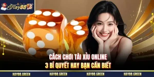 Cách Chơi Tài Xỉu Online