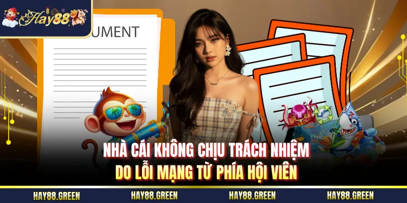 Nhà cái không chịu trách nhiệm do lỗi mạng từ phía hội viên