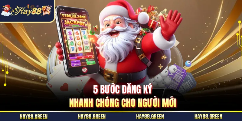 5 bước đăng ký nhanh chóng cho người mới