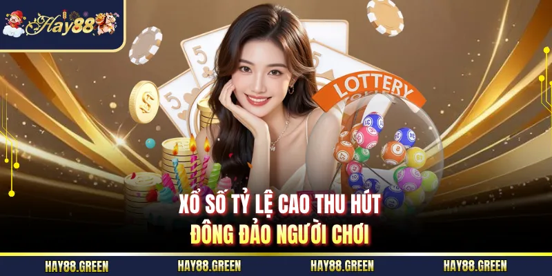 Xổ số tỷ lệ cao thu hút đông đảo người chơi