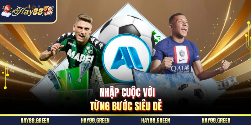 Nhập cuộc với từng bước siêu dễ 