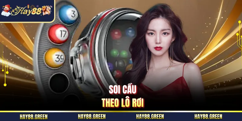 Soi cầu theo lô rơi