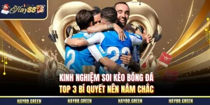 Kinh nghiệm soi kèo bóng đá