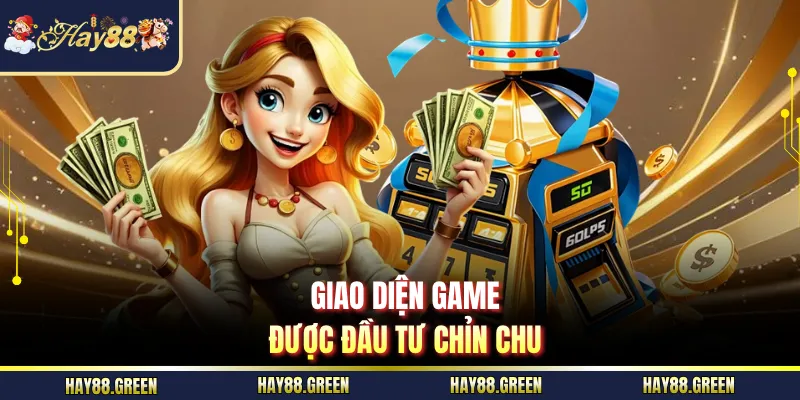 Giao diện game được đầu tư chỉn chu
