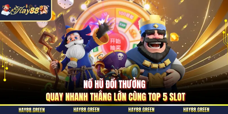 Nổ hũ đổi thưởng